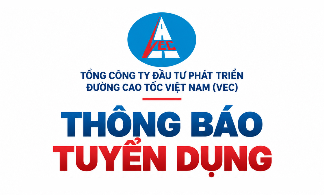 Thông báo tuyển dụng 02 chuyên viên Ban Đầu tư xây dựng - VEC